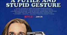 A Futile and Stupid Gesture (2018)