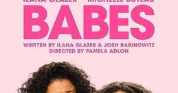 Babes (2024) Lifelong friends Eden and Dawn, one single and wanting a baby, the other already a mother, navigate challenges