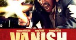VANish (2015) Three thugs kidnap Emma, the daughter of a drug kingpin, and have no idea that murderous blood that runs