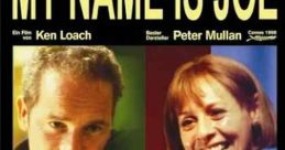 My Name Is Joe (1998) Two thirtysomethings, unemployed former alcoholic Joe and community health worker Sarah, start a