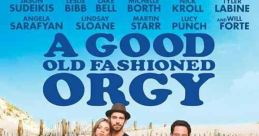 A Good Old Fashioned Orgy (2011)