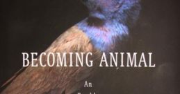 Becoming Animal (2018)