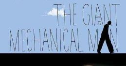 The Giant Mechanical Man (2012)