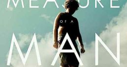 Measure of a Man (2018) A bullied adolescent experiences a turning point summer in which he learns to stand up for himself.