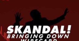 Skandal! Bringing Down Wirecard (2022)