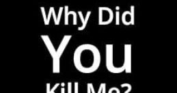 Why Did You Kill Me? (2021)