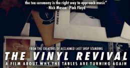 The Vinyl Revival (2019) From the makers of the acclaimed Last Shop Standing, this new film, The Vinyl Revival, charts the