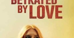 Betrayed by Love (2024)