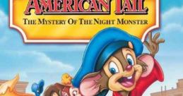 An American Tail: The Mystery of the Night Monster (1999) Fievel and other mice haunt the monster, with the result they