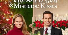 Christmas Wishes & Mistletoe Kisses (2019)