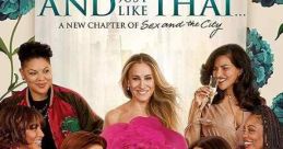And Just Like That… (2021) The series follows Carrie, Miranda, and Charlotte as they navigate the journey from the