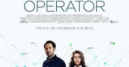 Operator (2016) Joe, a programmer and obsessive self-quantifier, and Emily, a budding comedy performer, are happily married