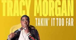 Tracy Morgan: Takin' It Too Far (2023) A stand-up comedy special featuring Tracy Morgan, discuss topics such as dating in his