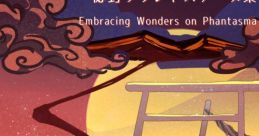 秘封サウンドスケープ集 Ⅵ　Embracing Wonders on Phantasma Grave Touhou 東方紅楼夢18 - Video Game Video game from
