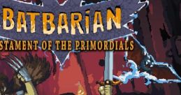 Batbarian: Testament of the Primordials Batbarian: Testamento de los Primodials バットバリアン ～太古の洞窟の謎～ - Video
