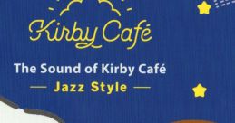 The of Kirby Café -Jazz Style- Kirby and the Forgotten Land Kirby's Return to Dream Land Kirby's Dream Buffet Kirby's Return