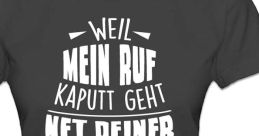 Weil Mein Ruf Kaputt Geht "Weil Mein Ruf Kaputt Geht" is a German movie released in 2009 that tells the story of a young