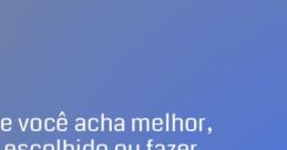 Você Acha Que É Melhor Do