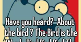 Hae You Heard Of The Bird