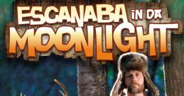 Escanaba In Da Moonlight "Escanaba In Da Moonlight" is a 2001 comedy film directed by Jeff Daniels and based on his play
