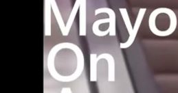 Mayonaise On A Escelator