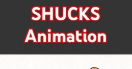 Shucks v5