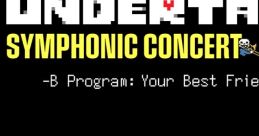 UNDERTALE SYMPHONIC CONCERT 2024 -B Program: Your Best Friend- - Video Game