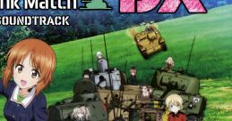 Girls Und Panzer: Dream Tank Match Dx (Unofficial track) Girls Und Panzer: Dream Tank Match Girls Und Panzer: Dream Tank