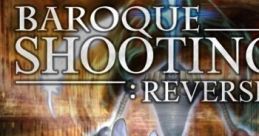 Baroque Shooting: Reversed バロックシューティング： リバース - Video Game