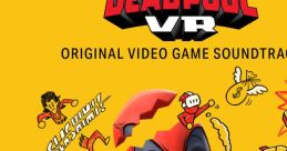 Deadpool VR (Original Video Game track) Marvel's Deadpool VR - Video Game