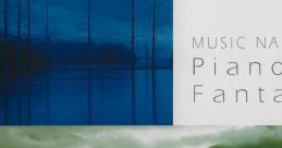 Piano Fantasy FINAL FANTASY V FINAL FANTASY VI FINAL FANTASY X Secret of Mana FINAL FANTASY III Tales of Phantasia Chrono