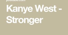 Stronger Kanye West (no-no-no...)