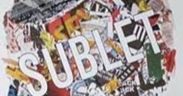 Colorful collage of promotional materials featuring the title "Sublet," highlighting its artistic flair and uniqueness.