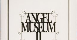 ANGEL MUSEUM II ~GALAXY ANGEL II HEROINE ENDING ~ ギャラクシーエンジェルⅡ「永劫回帰の刻」ヒロインエンディングコレクション