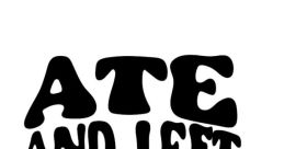 Ate and left no crumbs. The phrase “Ate and left no crumbs” has permeated various pop culture and social media landscapes as