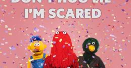 Donthugmeimscared