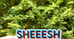 Sheeesh Sheeesh and effects to download and play.