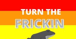 `Turn The Friggin Frogs
