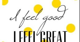 Waaaaaaaaaa I Feel Good