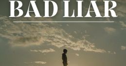 Bad Liar