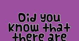 Did You Know