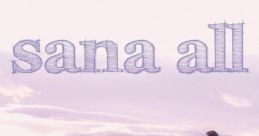 Sana All-