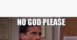 God Please No The first that echoes through the air is one filled with desperation and fear. "No god no, please no," the
