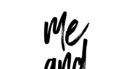 Me And You