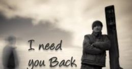 I Need You Back