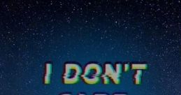 I Don’T Care In the midst of a heated argument, a loud and agitated voice cuts through the tension, exclaiming, "SHUT UP!!!!