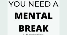 Mental Break