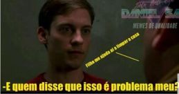 É Quem Disse Q Isso É Problema Meu