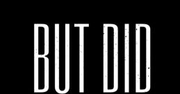 But You Did
