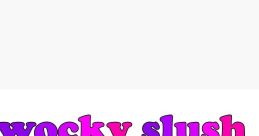 Wocky Slush